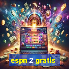 espn 2 gratis